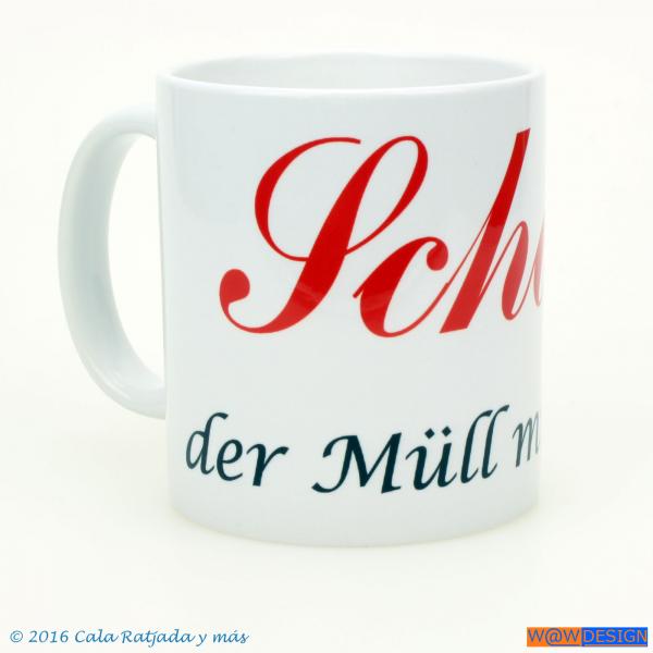 Kaffeebecher SCHATZ der Müll muß raus!