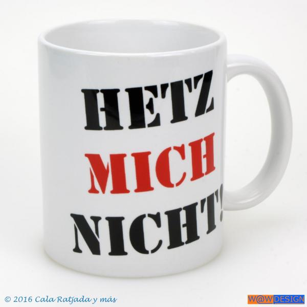 Kaffeebecher HETZ MICH NICHT!