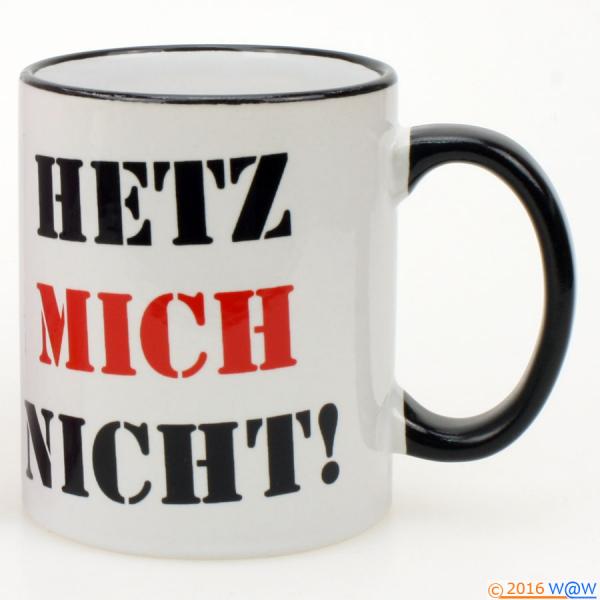 Kaffeebecher HETZ MICH NICHT! black